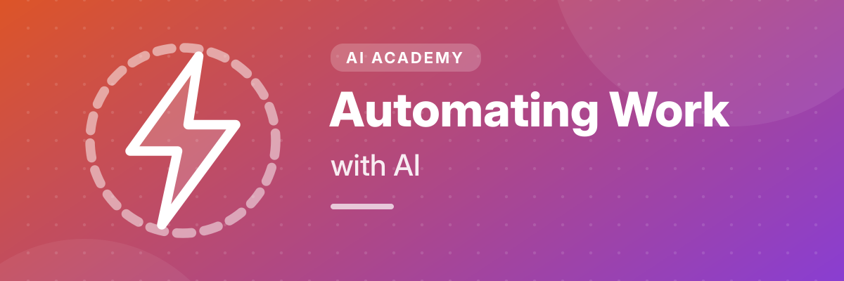 Automating Work with AI