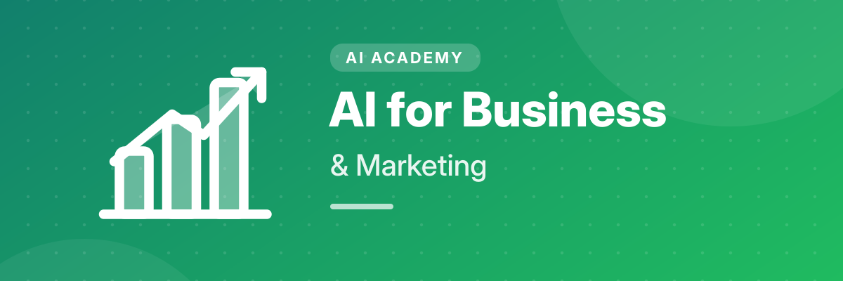 AI for Business and Marketing